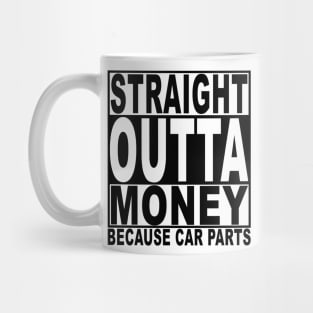 Straight out of money Mug